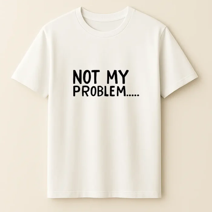 Not My Problem - Férfi
