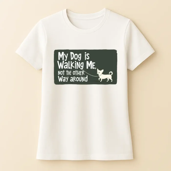 My Dog is Walking Me, Not The Other Way Around_2 - Női