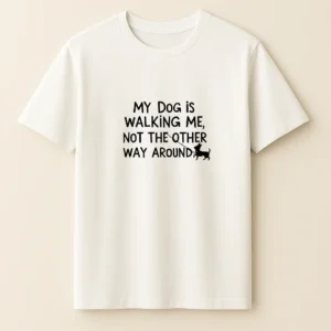 My Dog Is Walking Me - Férfi